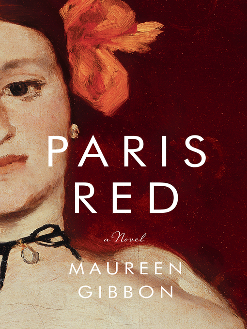 Title details for Paris Red by Maureen Gibbon - Wait list